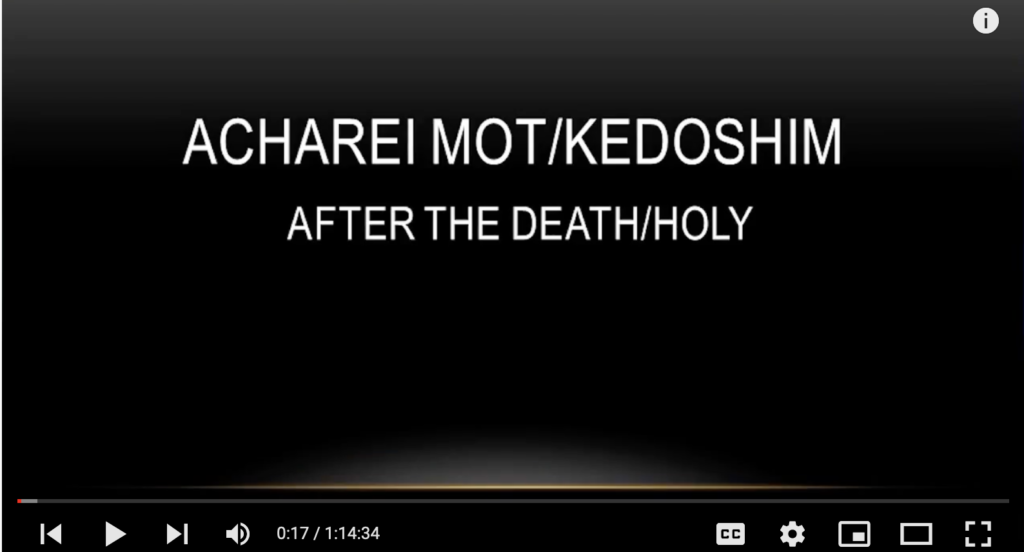 Acharei Mot - Kedoshim - After the Death