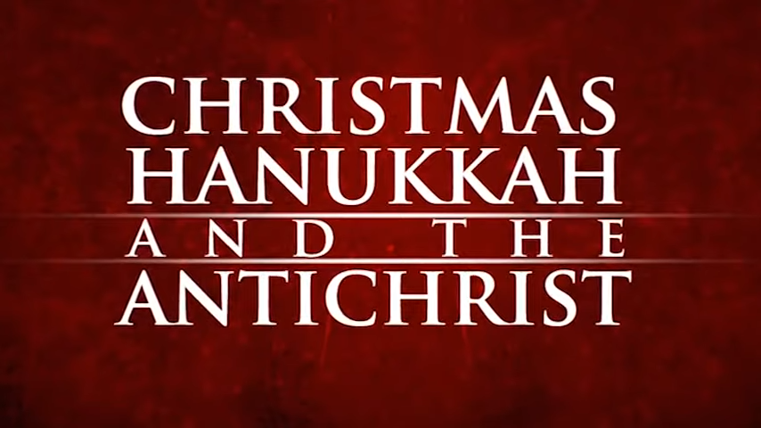 Christmas, Hanukkah & the Anti-Christ