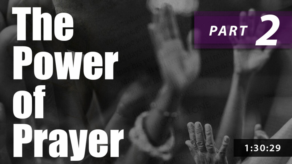 Power of Prayer - Pt 2
