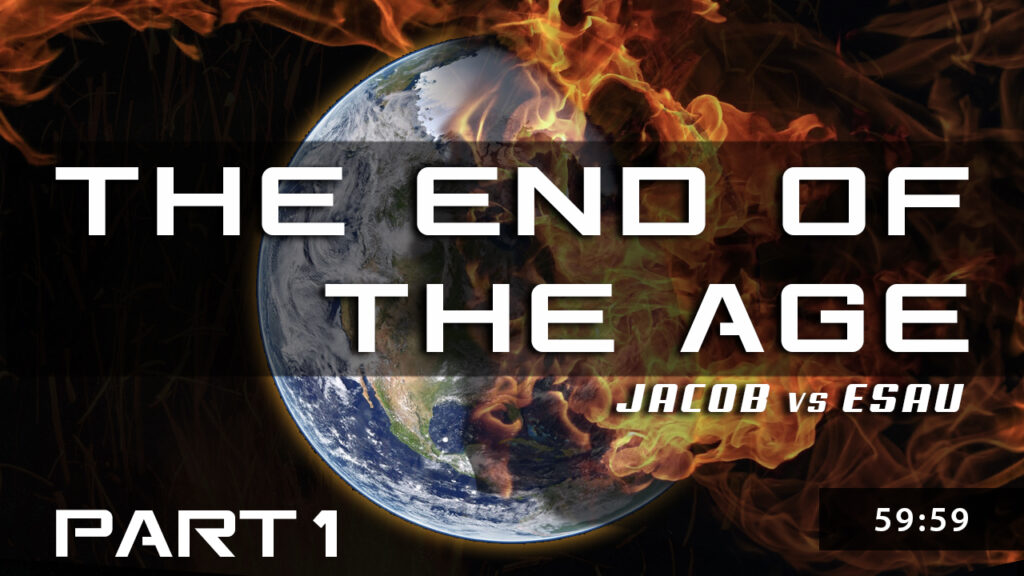End of Age - Jacob vs Esau