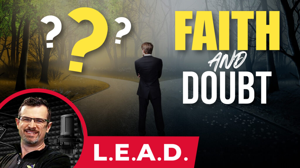 L.E.A.D. - Faith and Doubt?