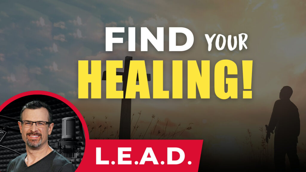 L.E.A.D. - Find Your Healing
