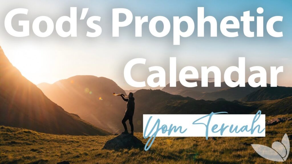 God's Prophetic Calendar - Yom Teruah - Trumpets