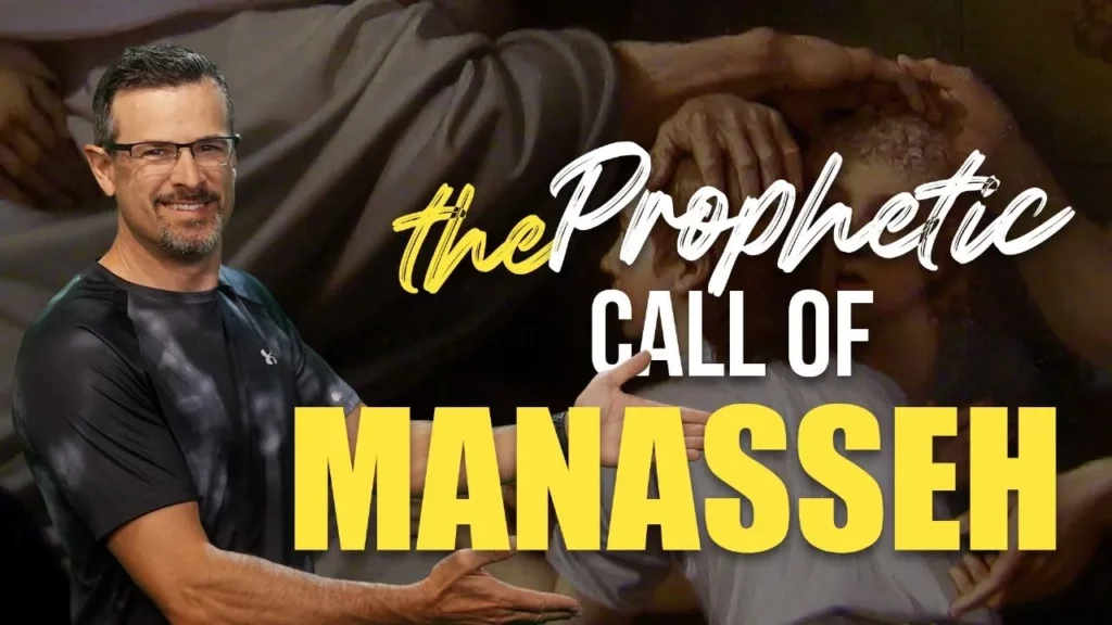 The Prophetic Call of Manasseh